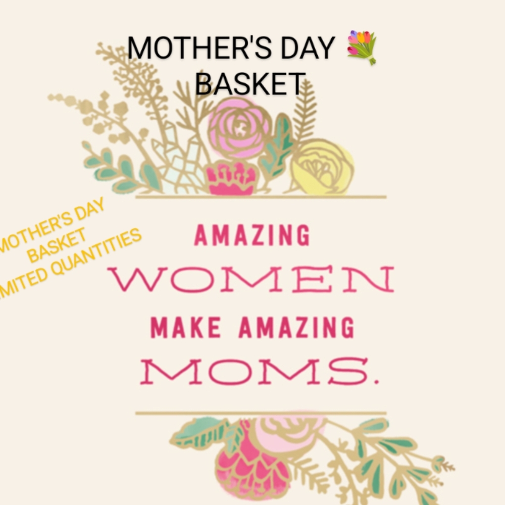 MOTHER'S DAY GIFT BASKET LIMITED QUANTITIES
